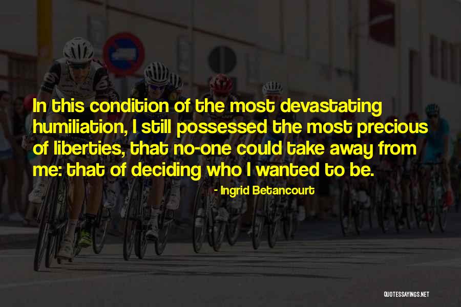 Kibbey Wagner Quotes By Ingrid Betancourt Kibbey Wagner Quotes By Ingrid Betancourt