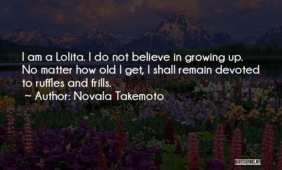 Kibirli Olmak Quotes By Novala Takemoto