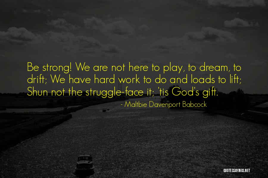 Kibrit Otu Quotes By Maltbie Davenport Babcock Kibrit Otu Quotes By Maltbie Davenport Babcock