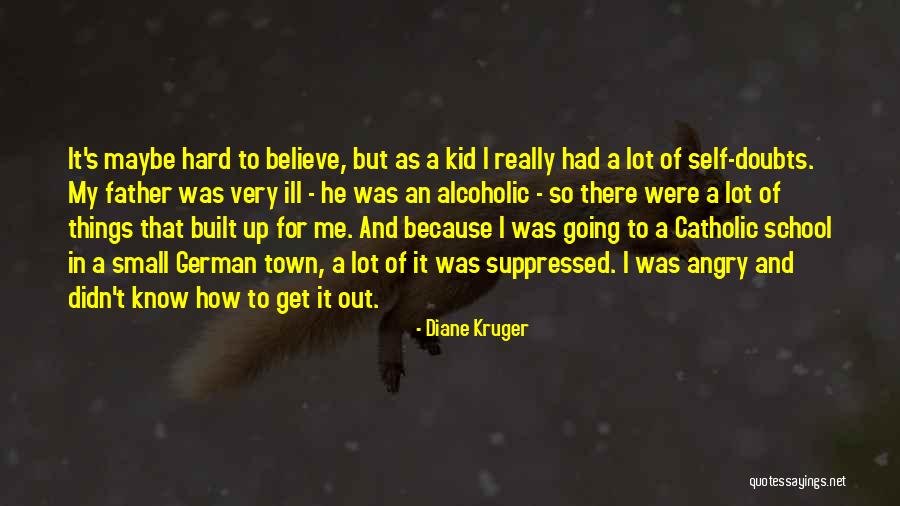 Kiburi Quotes By Diane Kruger Kiburi Quotes By Diane Kruger