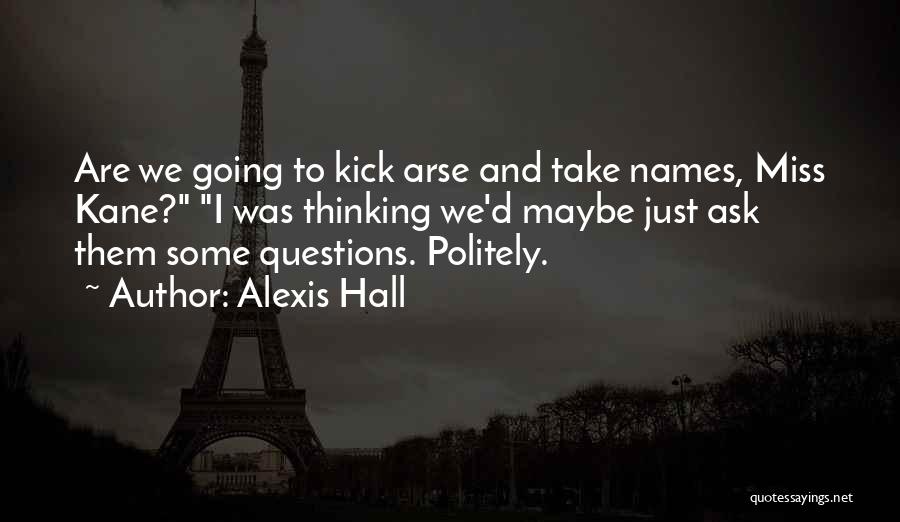 Kick Arse 2 Quotes By Alexis Hall