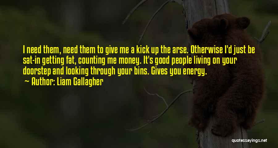 Kick Arse 2 Quotes By Liam Gallagher