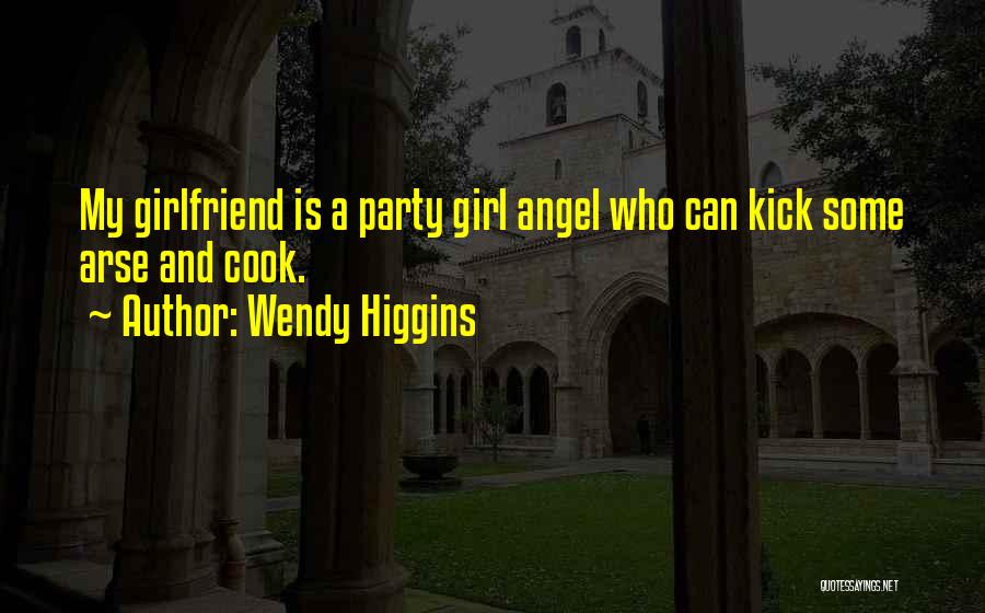 Kick Arse 2 Quotes By Wendy Higgins
