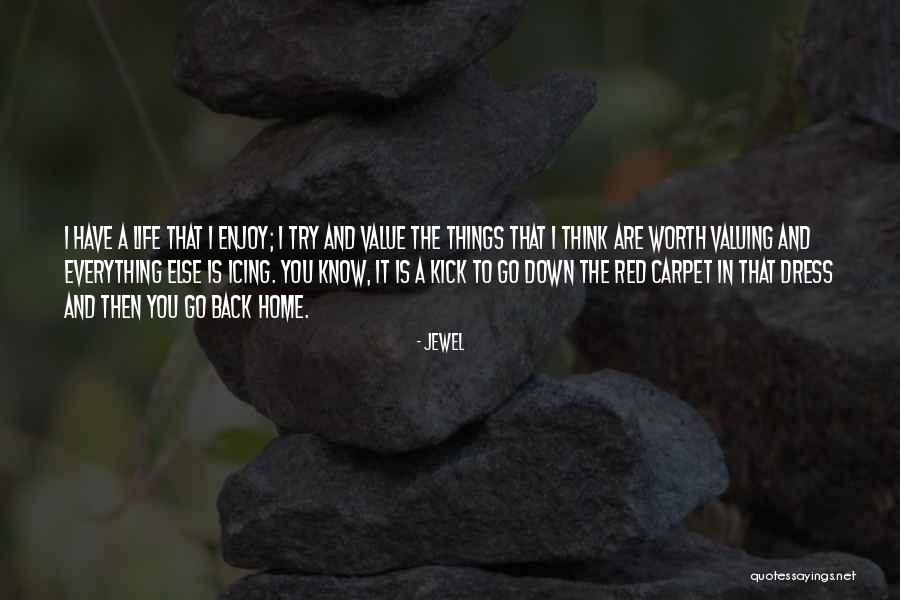 Kick Back And Enjoy Quotes By Jewel Kick Back And Enjoy Quotes By Jewel