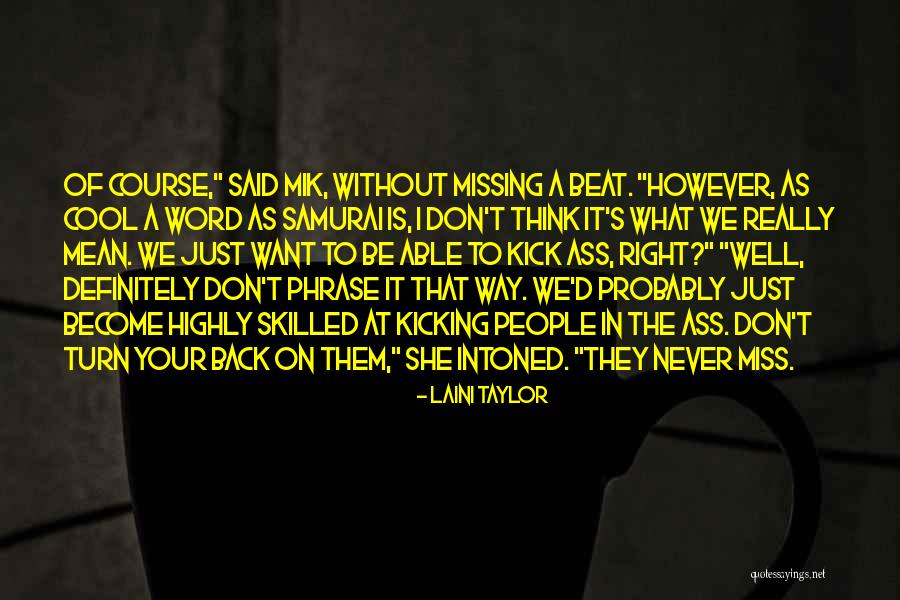 Kick Back Quotes By Laini Taylor Kick Back Quotes By Laini Taylor