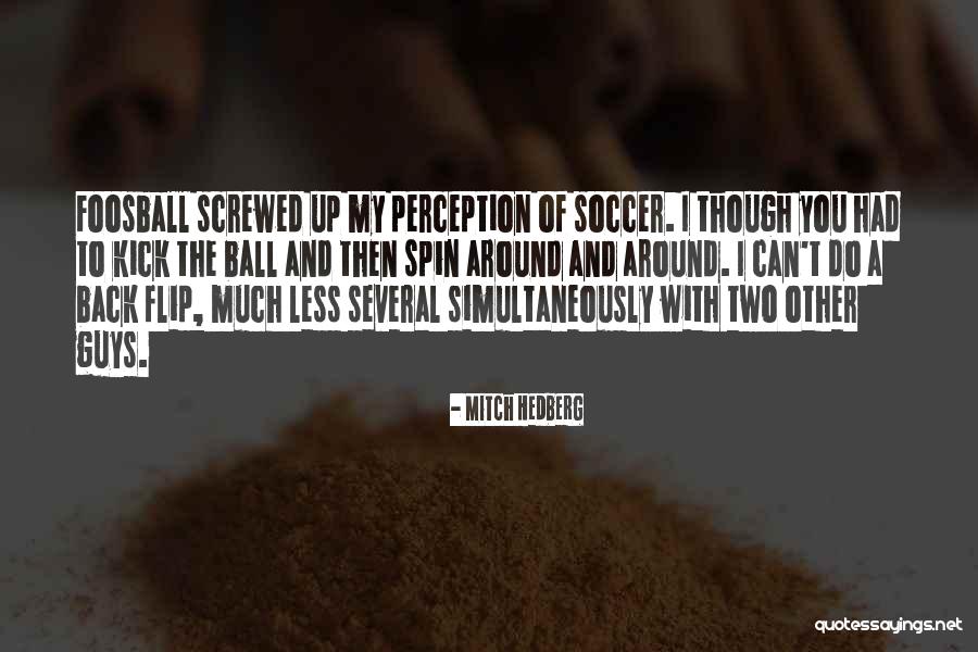 Kick Back Quotes By Mitch Hedberg Kick Back Quotes By Mitch Hedberg