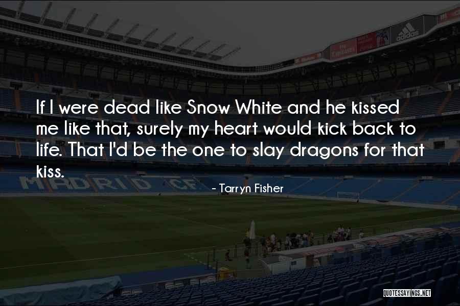 Kick Back Quotes By Tarryn Fisher Kick Back Quotes By Tarryn Fisher