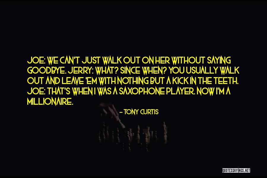 Kick Em Quotes By Tony Curtis Kick Em Quotes By Tony Curtis