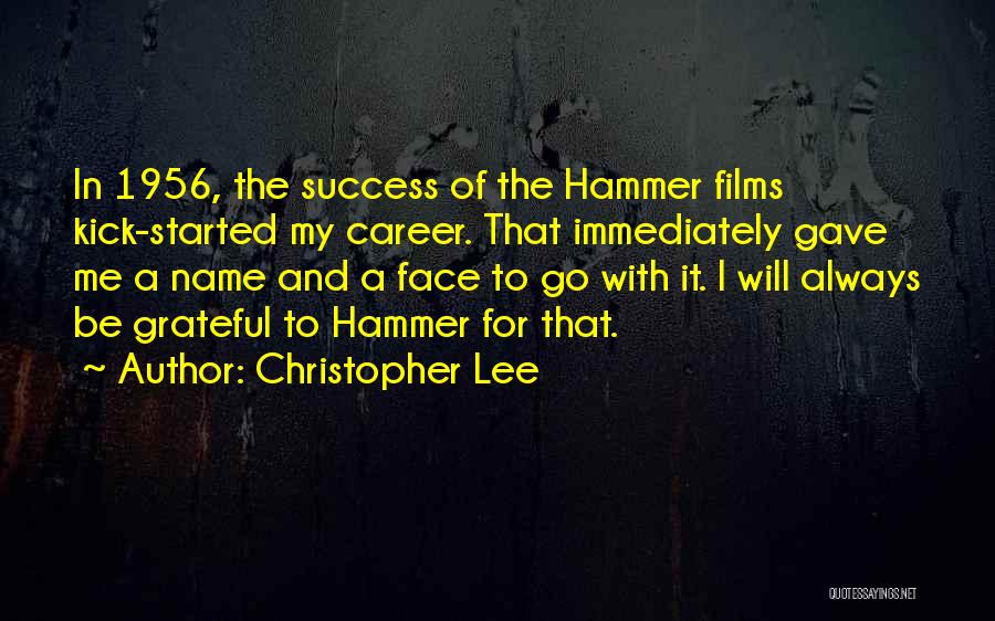 Kick In The Face Quotes By Christopher Lee