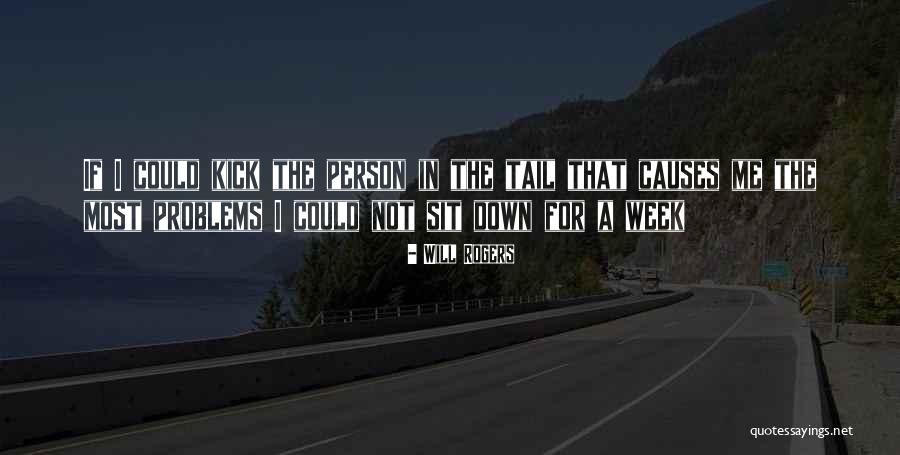 Kick Me Quotes By Will Rogers Kick Me Quotes By Will Rogers