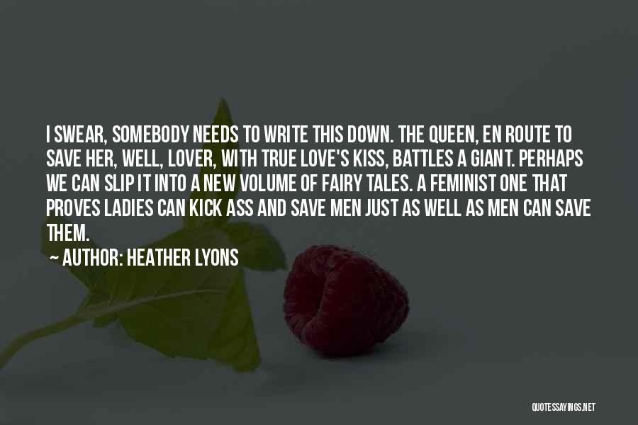 Kick Me While I Am Down Quotes By Heather Lyons