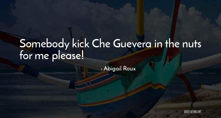 Kick Nuts Quotes By Abigail Roux