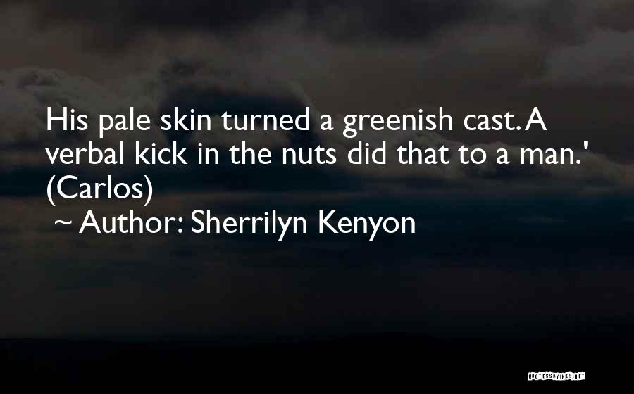 Kick Nuts Quotes By Sherrilyn Kenyon