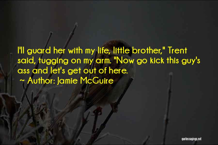 Kick Out Of Life Quotes By Jamie McGuire