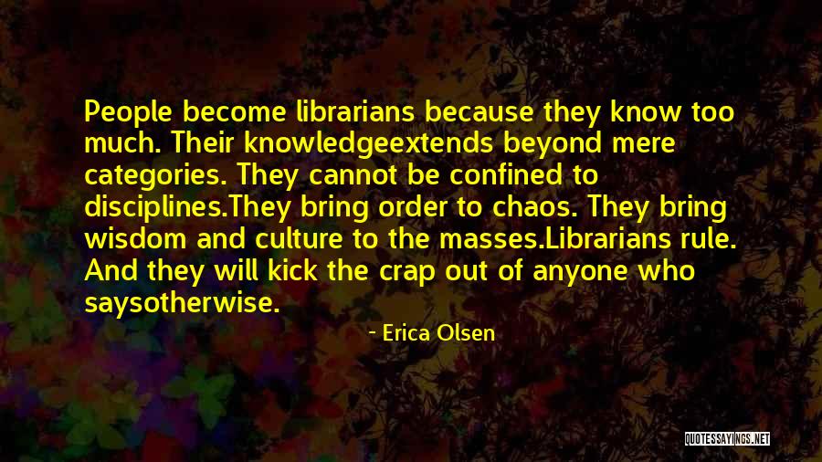 Kick Out Quotes By Erica Olsen Kick Out Quotes By Erica Olsen