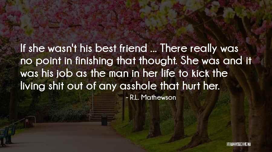 Kick Out Quotes By R.L. Mathewson Kick Out Quotes By R.L. Mathewson