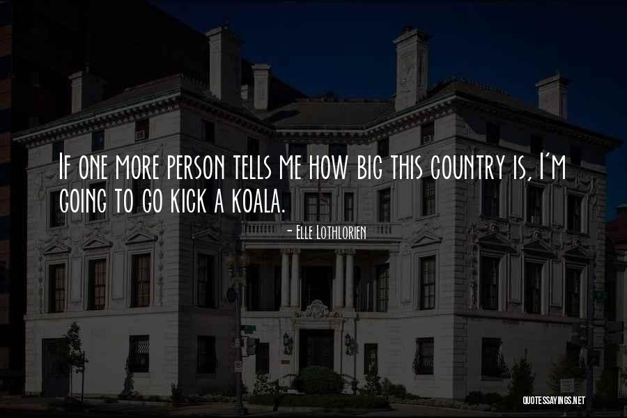 Kick Quotes By Elle Lothlorien Kick Quotes By Elle Lothlorien