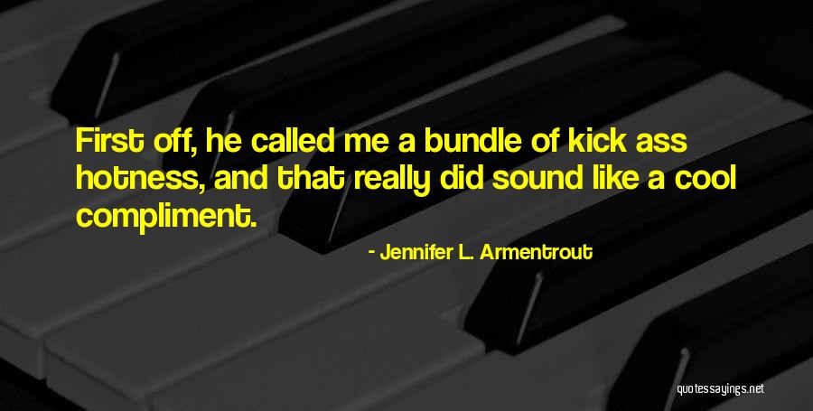 Kick Quotes By Jennifer L. Armentrout Kick Quotes By Jennifer L. Armentrout