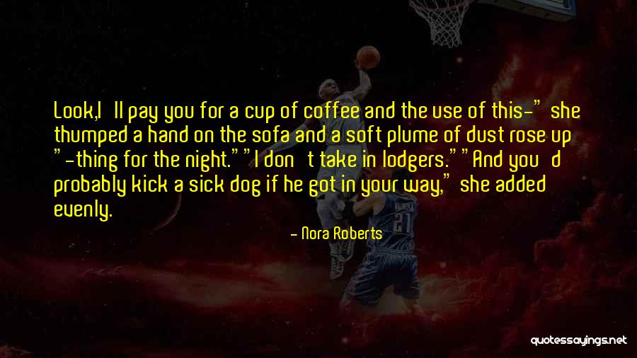 Kick Quotes By Nora Roberts Kick Quotes By Nora Roberts