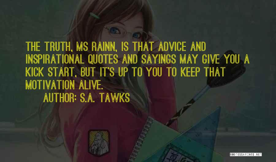 Kick Start Quotes By S.A. Tawks