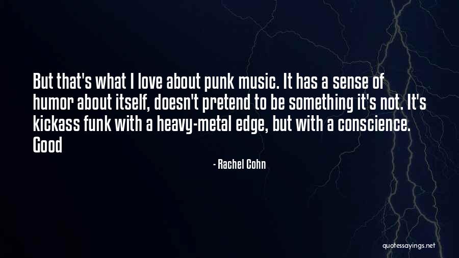 Kickass Love Quotes By Rachel Cohn Kickass Love Quotes By Rachel Cohn