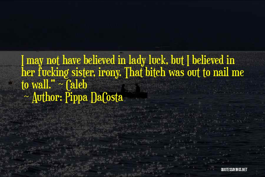 Kickass Quotes By Pippa DaCosta