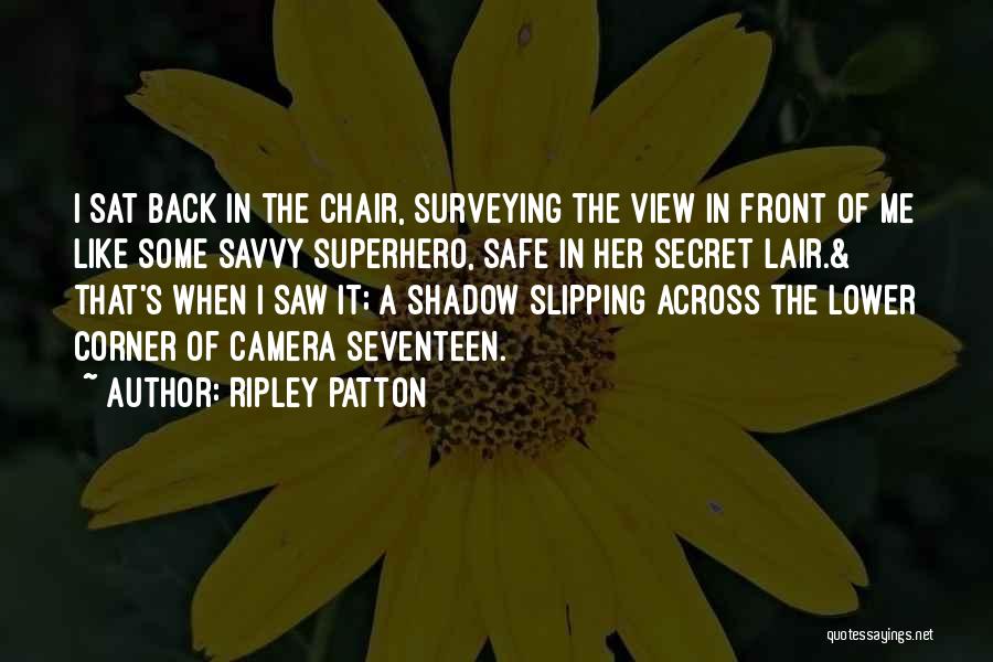 Kickass Quotes By Ripley Patton