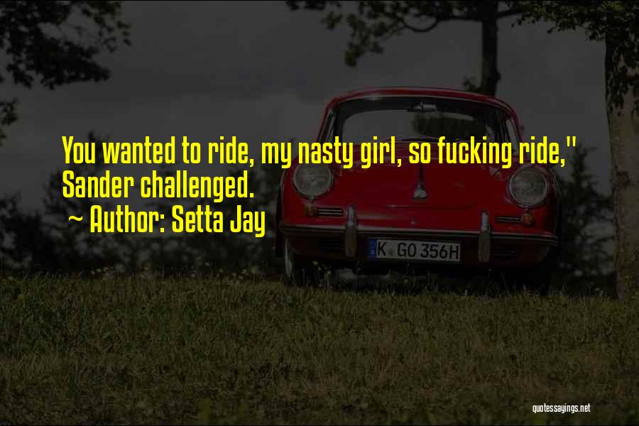 Kickass Quotes By Setta Jay