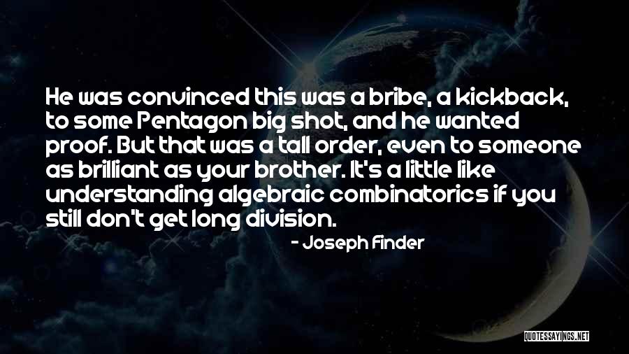 Kickback Quotes By Joseph Finder Kickback Quotes By Joseph Finder