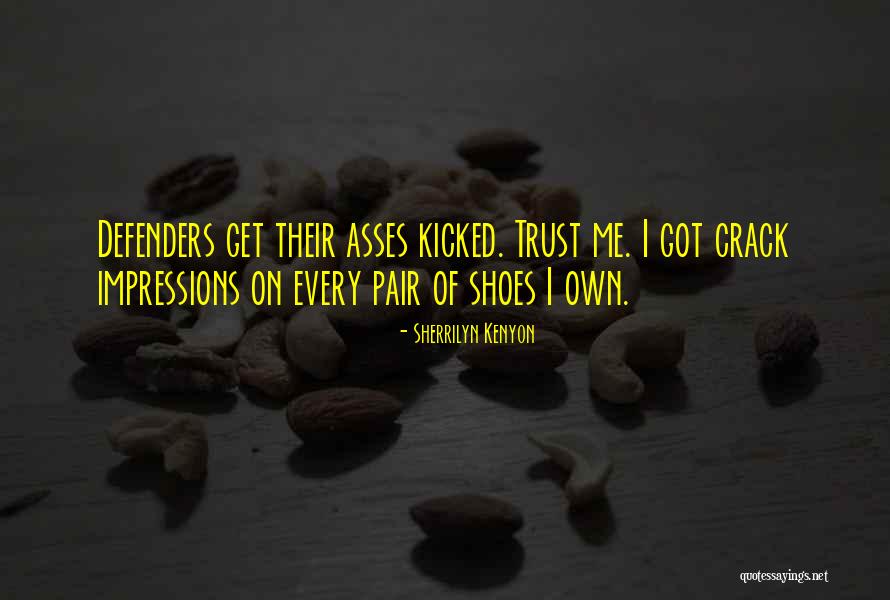 Kicked Quotes By Sherrilyn Kenyon Kicked Quotes By Sherrilyn Kenyon
