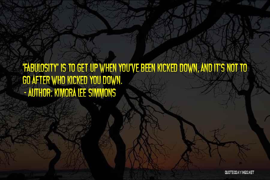 Kicked When Down Quotes By Kimora Lee Simmons