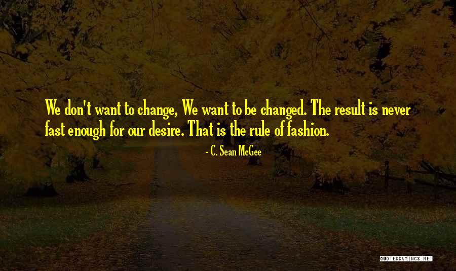 Kickes Quotes By C. Sean McGee Kickes Quotes By C. Sean McGee