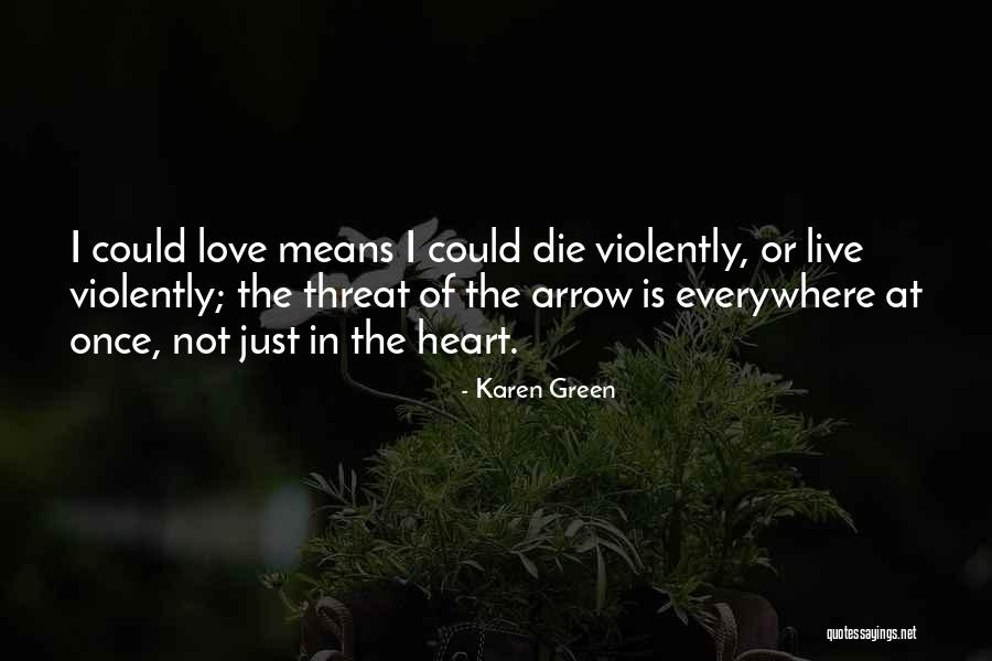Kickes Quotes By Karen Green Kickes Quotes By Karen Green