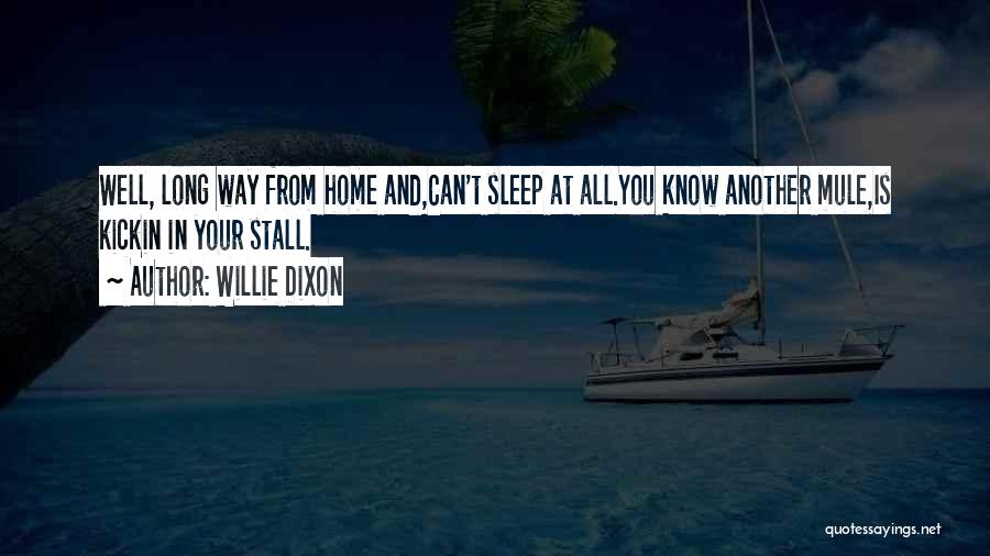 Kickin Quotes By Willie Dixon