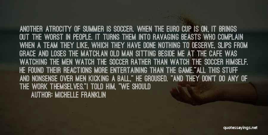 Kicking A Soccer Ball Quotes By Michelle Franklin