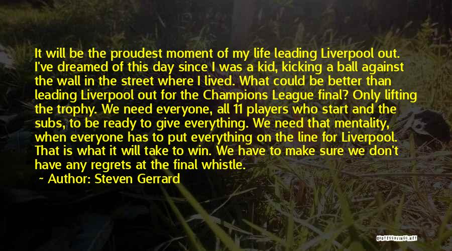Kicking A Soccer Ball Quotes By Steven Gerrard