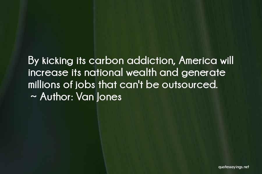 Kicking Addiction Quotes By Van Jones