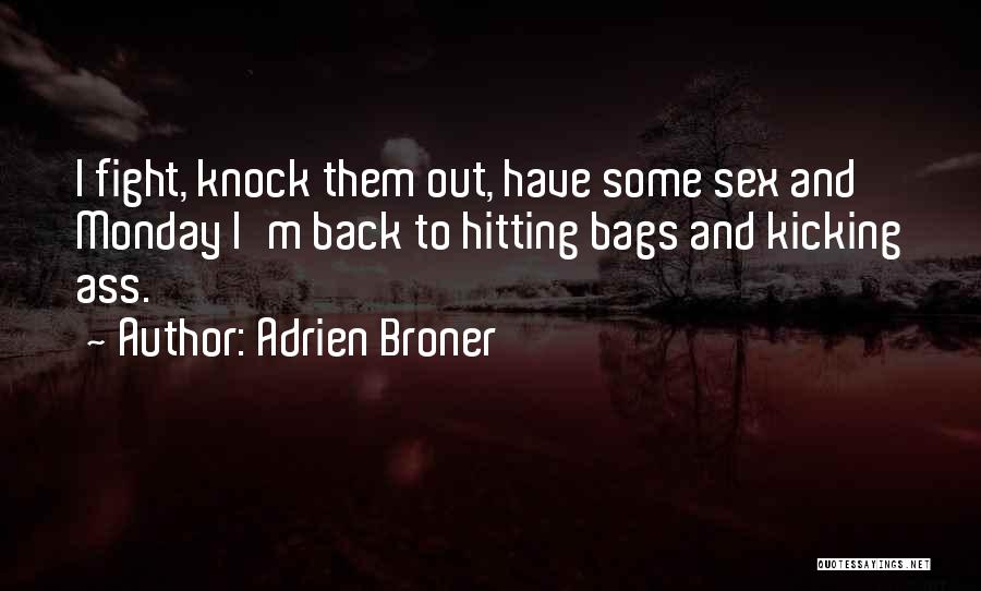 Kicking Back Quotes By Adrien Broner