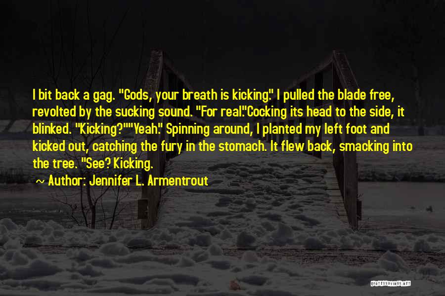 Kicking Back Quotes By Jennifer L. Armentrout