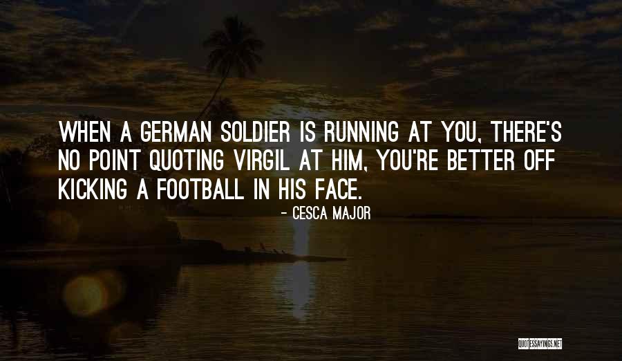 Kicking Quotes By Cesca Major Kicking Quotes By Cesca Major