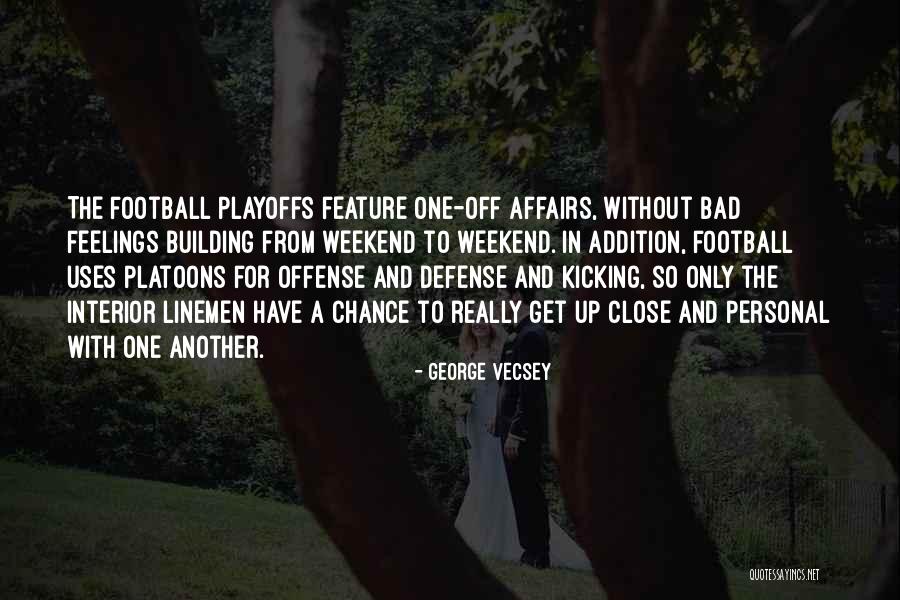 Kicking Quotes By George Vecsey Kicking Quotes By George Vecsey