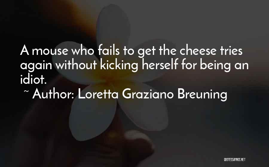 Kicking Quotes By Loretta Graziano Breuning