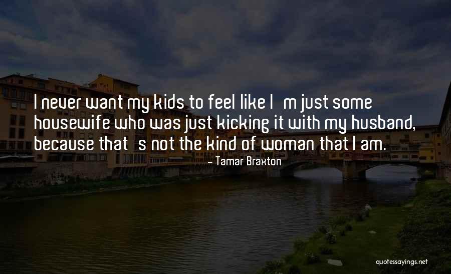 Kicking Quotes By Tamar Braxton