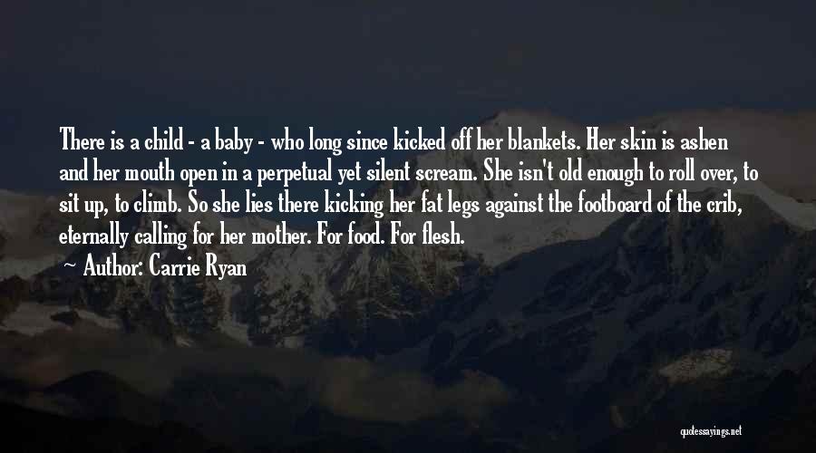 Kicking Someone Out Of Your Life Quotes By Carrie Ryan
