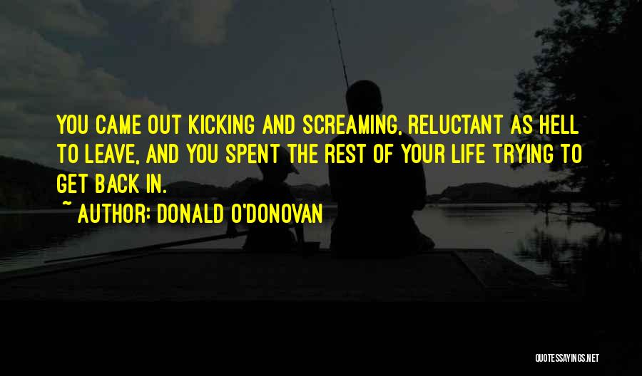 Kicking Someone Out Of Your Life Quotes By Donald O'Donovan