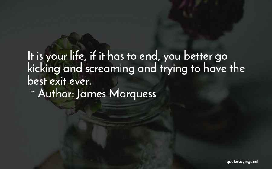 Kicking Someone Out Of Your Life Quotes By James Marquess