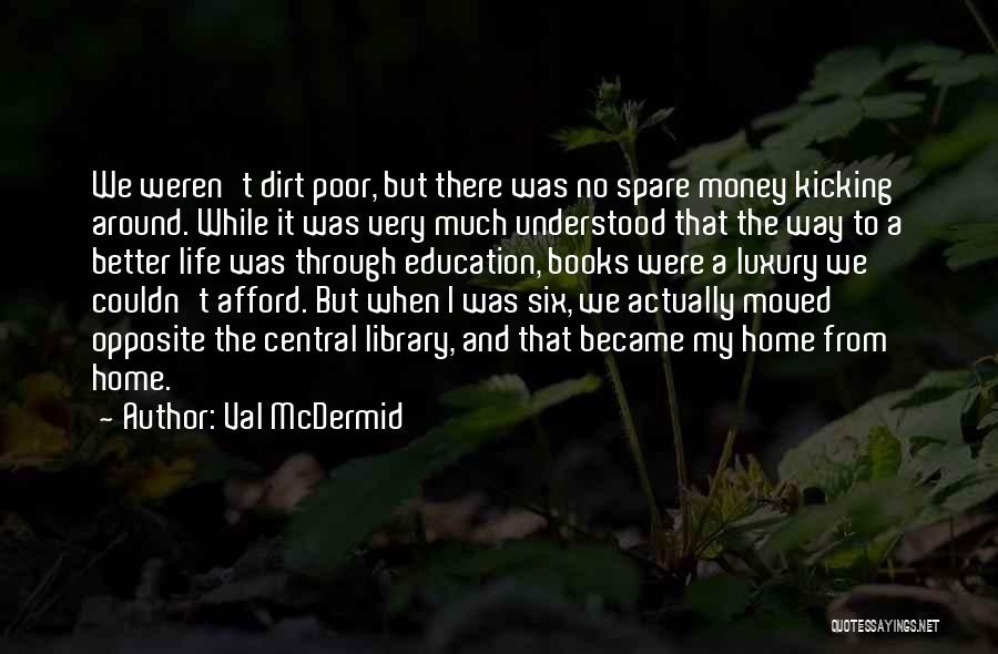 Kicking Someone Out Of Your Life Quotes By Val McDermid
