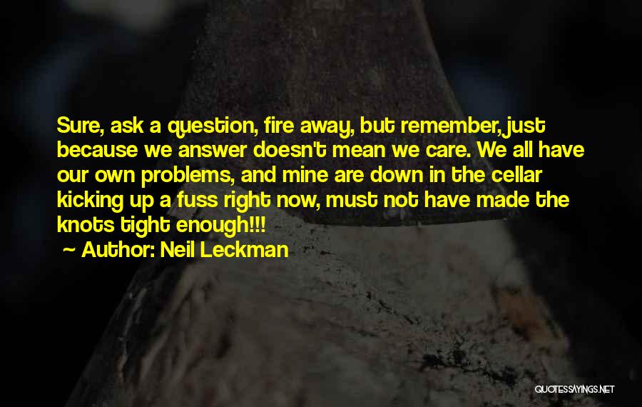 Kicking Someone When Down Quotes By Neil Leckman
