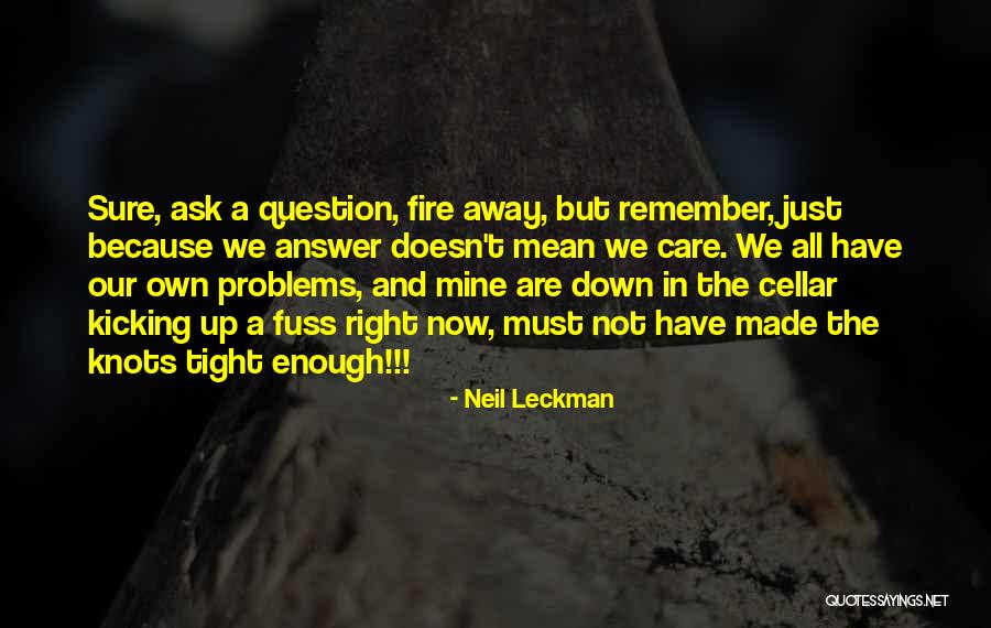 Kicking Someone When They're Down Quotes By Neil Leckman