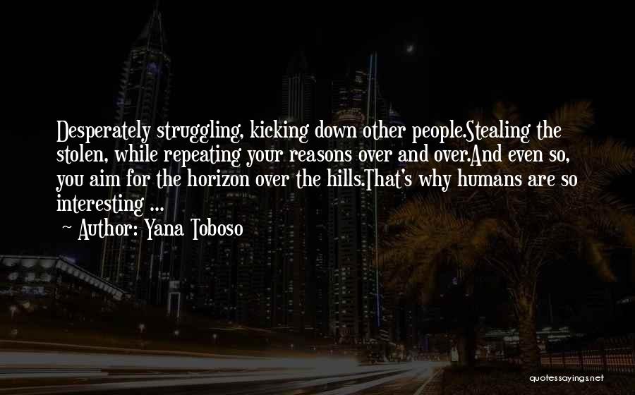 Kicking Someone When They're Down Quotes By Yana Toboso